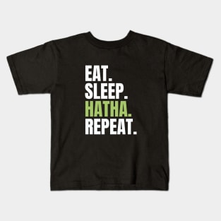 eat sleep hatha repeat Kids T-Shirt